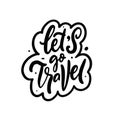 Let's go travel. Hand drawn black color lettering phrase with boarder. Motivation text. Royalty Free Stock Photo