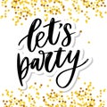 Let's party. Inspirational vector Hand drawn typography poster. T shirt calligraphic design Royalty Free Stock Photo