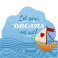 Let your dreams set sail lettering with cartoon style lighthouse and boat in the ocean, poster design for print Royalty Free Stock Photo