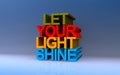 let your light shine on blue Royalty Free Stock Photo