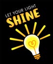 Let your light SHINE, t-shirt concept Royalty Free Stock Photo