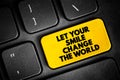 Let Your Smile Change The World text quote button on keyboard, concept background Royalty Free Stock Photo