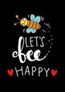 Lets bee happy hand lettering. Royalty Free Stock Photo