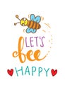 Lets bee happy hand lettering.