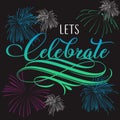 Lets celebrate handlettering with background Royalty Free Stock Photo