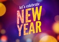 Lets celebrate New Year party design flyer template with multicolored bokeh lights background. Holiday festive xmas poster