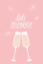 Lets celebrate. Pink greeting card with touch glasses of sparkling champagne. Elegant festive vector illustration.