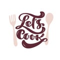 Lets Cook calligraphy lettering vector cooking text with cutlery for logo food blog. Hand drawn motivation quote design