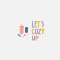 Lets cozy up candle illustration cute scene sign