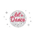 lets Dance. Disco ball Vector icon. Party Template. Royalty Free Stock Photo