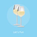 Lets Fun Poster with White Wine Classical Alcohol