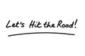 Lets Hit the Road Royalty Free Stock Photo