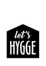 Lets hygge content poster. Lets hygge sign on the black background of the abstract house.