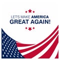 Lets make america great typography with flag design on background vector