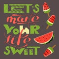 Lets make your life sweet