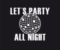 lets Party. Disco ball Vector icon. Dance Template. Royalty Free Stock Photo