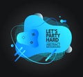 Lets Party Hard Abstract Vector Liquid Tag