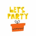 Lets party. Lettering with gift box, colorful flat doodle vector illustration for banner poster postcard Royalty Free Stock Photo