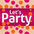 Lets Party Pink Orange Dots Square