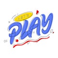 Lets Play. Hand lettering colorful logo. Design for banners, prints and posters, etc.