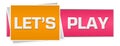 Lets Play Pink Orange Horizontal Royalty Free Stock Photo