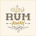 Lets Rum Away Together Abstract Vintage Vector