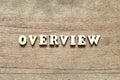 Wood letter block in word overview on wood background