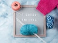 Letter board with words I Love knitting and yarn