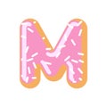 Letter M donut font. Doughnut alphabet. Sweet lettering. candy A