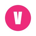 Letter V logo symbol in pink circle. Royalty Free Stock Photo