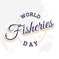 Letter World Fisheries Day with fishing hook on the word fisheries