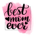 Lettering best mom ever