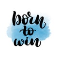 Lettering born to win