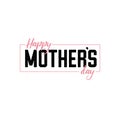 Lettering and calligraphy modern - Mother`s day. Sticker, stamp, logo - hand made