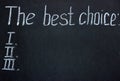 Lettering on chalkboard `The best choice` with distribution of items Royalty Free Stock Photo