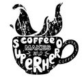 Lettering Coffee makes me superhero