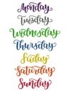 Lettering Days of Week Sunday, Monday, Tuesday, Wednesday, Thursday, Friday, Saturday. Modern Colorful Calligraphy