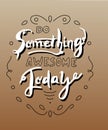 Lettering Do something awesome today