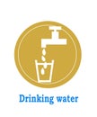 Lettering drinking water with Water tap with glass for drink poster, water for your healthy