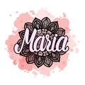 Lettering Female name Maria on bohemian hand drawn frame mandala pattern and trend color stained. Vector illustration