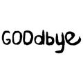 Lettering goodbye. Brush ink calligraphy word goodbye. Goodbye handwritten phrase