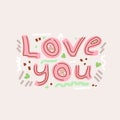 Lettering hand-drawn text love you. Phrase for Valentine`s day. Royalty Free Stock Photo