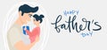 Lettering Happy father\'s day! Cartoon Illustration with dad and daughter. Cute holidays banner. Child in the arms of his father