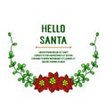 Lettering hello santa, with drawing of red wreath frame. Vector