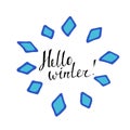 Lettering Hello winter, hand written in a blue round frame made of rumbs. Christmas greeting card Royalty Free Stock Photo