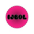 Lettering IJBOL in pop art style. Gen-Z version of LOL, stands for I just burst out laughing. Badge illustration on Royalty Free Stock Photo
