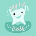 Lettering illustration of `My first tooth`. Hand drawn poster with mint tooth icon on green background.