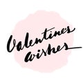 Lettering inscription Valentines wishes. Valentine`s