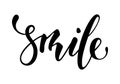 Lettering inspirational poster Smile. Hand drawn brush pen lettering isolated on white background. design for holiday greeting car