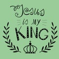 Lettering Jesus my King with a crown Royalty Free Stock Photo